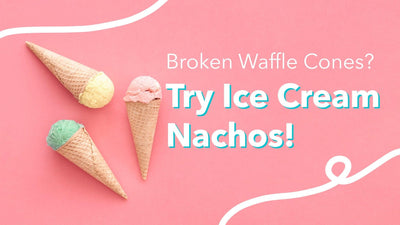 Broken Waffle Cones? Try Ice Cream Nachos!