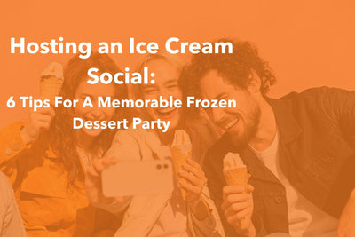 Hosting An Ice Cream Social: 6 Tips For A Memorable Frozen Dessert Party
