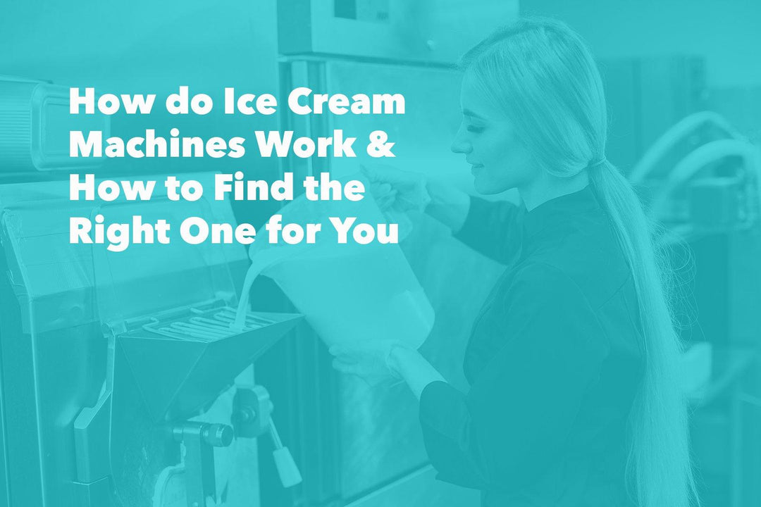 How do Ice Cream Machines Work and How to Find the Right One for You - Frozen Dessert Supplies