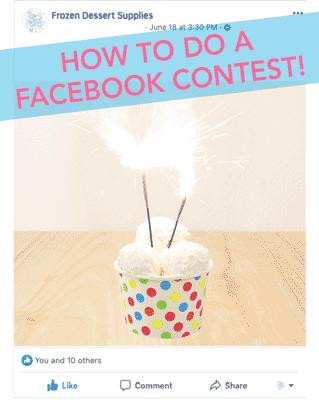 How to Do a Facebook Contest - Frozen Dessert Supplies