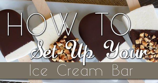 How To Set Up Your Ice Cream Bar - Frozen Dessert Supplies
