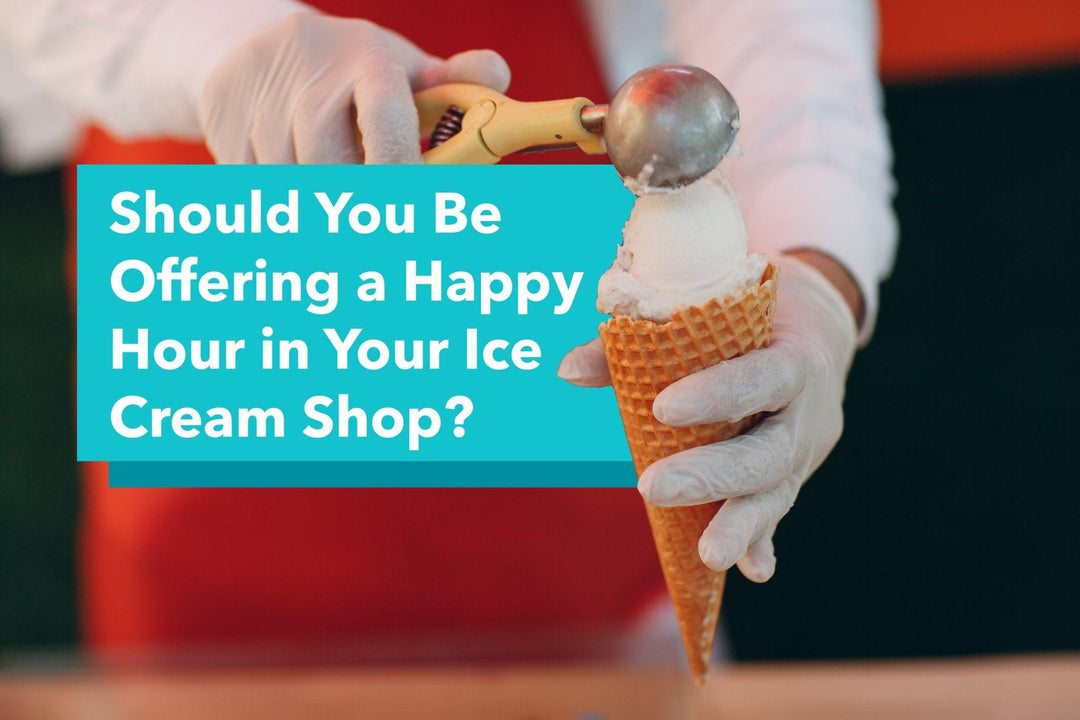 Should You Be Offering a Happy Hour in Your Ice Cream Shop? - Frozen Dessert Supplies