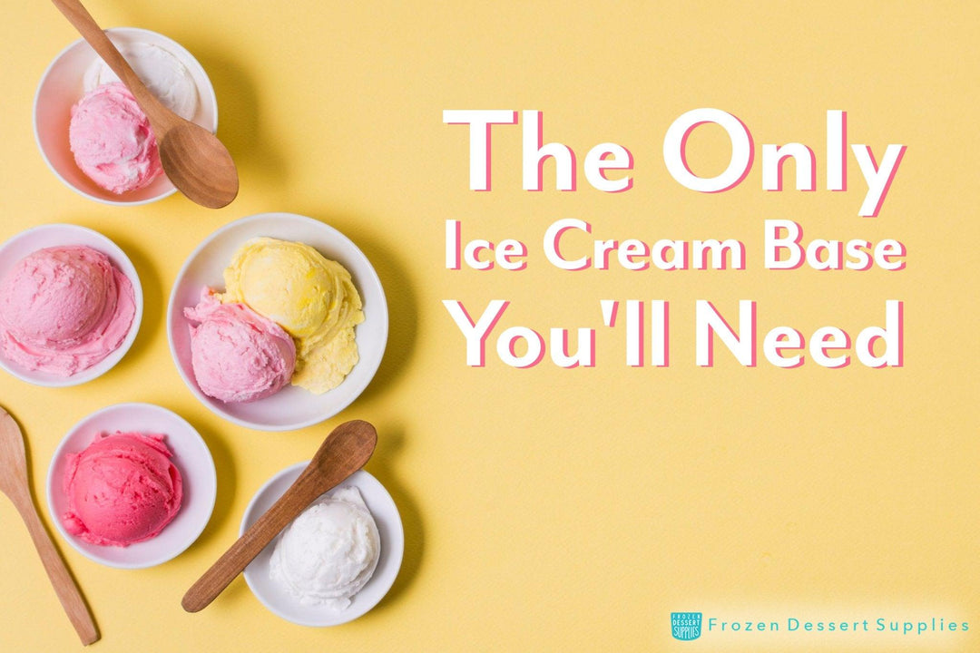 The Only Ice Cream Base You'll Need - Frozen Dessert Supplies